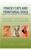Finicky Cats and Territorial Dogs When the Mirror Is Distorted