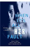 When It's All Her Fault