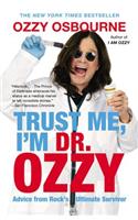 Trust Me, I'm Dr. Ozzy