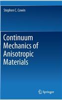 Continuum Mechanics of Anisotropic Materials