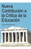 Nueva Contribucion a la Critica de La Educacion
