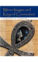 Mirror Images and Keys of Connection: (English)