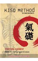Kiso Method(TM) Structural Alignment Manual II For Non-Chiropractic Practitioners