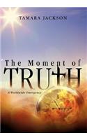 Moment of Truth