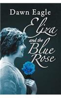 Eliza and the Blue Rose