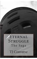 Eternal Struggle: The Saga