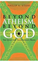 Beyond Atheism, Beyond God