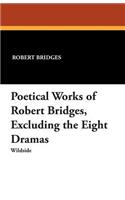 Poetical Works of Robert Bridges