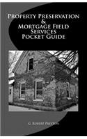 Property Preservation & Mortgage Field Services Pocket Guide