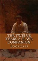 The Twelve Years a Slave Companion: ncludes Historical Context, Biography, and Character Index