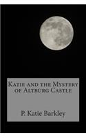 Katie and the Mystery of Altburg Castle