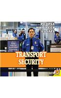 Transportation Security Administration: (People Who Keep Us Safe)