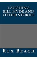 Laughing Bill Hyde and Other Stories