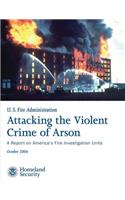 Attacking the Violent Crime of Arson