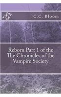 Reborn Part 1 of the The Chronicles of the Vampire Society