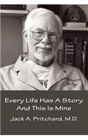 Every Life Has A Story And This Is Mine