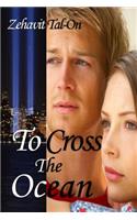 To Cross The Ocean