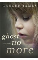 Ghost No More
