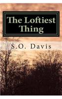 Loftiest Thing