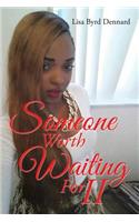 Someone Worth Waiting For II
