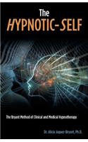 The Hypnotic-Self: The Bryant Method of Clinical and Medical Hypnotherapy