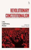 Revolutionary Constitutionalism