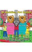 Be Buddies Not Bullies