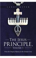 The Jesus Principle, Volume 1
