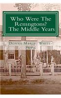 Who Were The Remingtons? The Middle Years