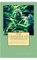 Cannabis Oil Companion: A Comprehensive Beginner's Guide to Hemp and Marijuana Oils