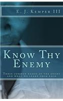 Know Thy Enemy