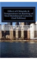 Effect of Chloride & Temperature on Rusting of Steel Reinforced Concrete 2nd Ed