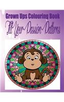 Grown Ups Colouring Book Fill Your Passion Patterns Mandalas