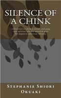 Silence of a Chink: Collected Pieces from a Survivor of Gang Rape and Suicide Wrestling with Her Japanese American Identity