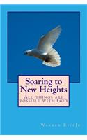 Soaring to New Heights: All Things Are Possible with God