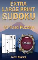 Extra Large Print Sudoku 9 X 9: 50 Hard Puzzles