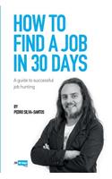 How to find a job in 30 days: a guide to successful job hunting
