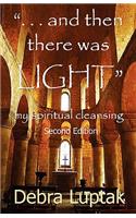...and then there was LIGHT