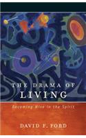 Drama of Living: Becoming Wise in the Spirit: Becoming Wise in the Spirit