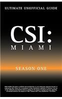 Ultimate Unofficial Csi Miami Season One Guide