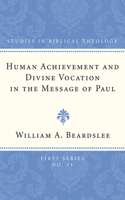 Human Achievement and Divine Vocation in the Message of Paul