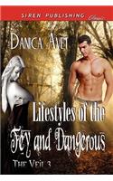 Lifestyles of the Fey and Dangerous [The Veil 3] (Siren Publishing Classic)