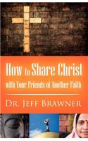 How to Share Christ with Your Friends of Another Faith