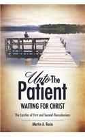 Unto the Patient Waiting for Christ