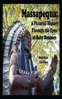 Massapequa: A Pictorial History Through The Eyes of Baby Boomers