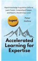 Accelerated Learning for Expertise