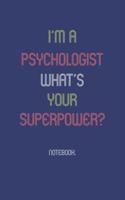 I'm A Psychologist What Is Your Superpower?