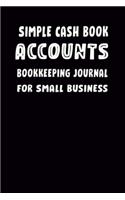 Simple Cash Book Accounts Bookkeeping Journal for Small Business