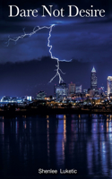 Dare Not Desire