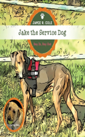 Jake the Service Dog: Day In, Day Out(2 Jake the Service Dog)